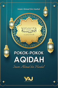 Pokok-Pokok Aqidah Imam Ahmad