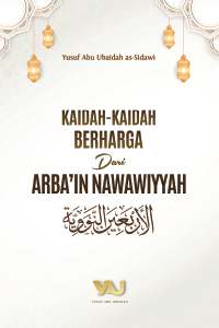Kaidah-kaidah Berharga Dari Arba’in Nawawiyyah