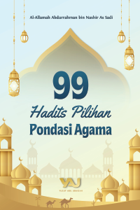 99 Hadits Pilihan Pondasi Agama
