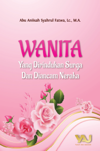 Wanita Yang Dirindu Surga Dan Diancam Neraka