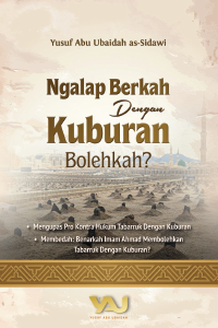 Ngalap Berkah Dengan Kuburan, Bolehkah?