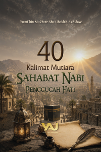 40 Kalimat Mutiara Sahabat Nabi