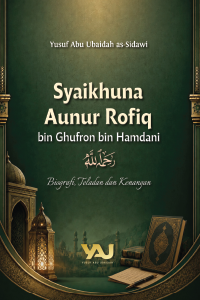 Syaikuna Aunur Rofiq bin Ghufron bin Hamdani