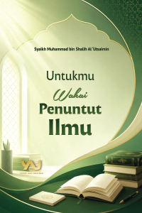 Untukmu Wahai Penuntut Ilmu