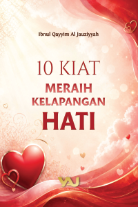 10 Kiat Meraih Kelapangan Hati