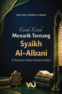 Kisah-kisah Menarik Tentang Syaikh Al-Albani